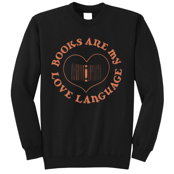 Books Are My Love Language Sweatshirt