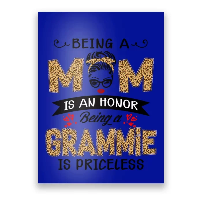 Being A Mom Is An Honor Being A Grammie Is Priceless Leopard Great Gift Poster