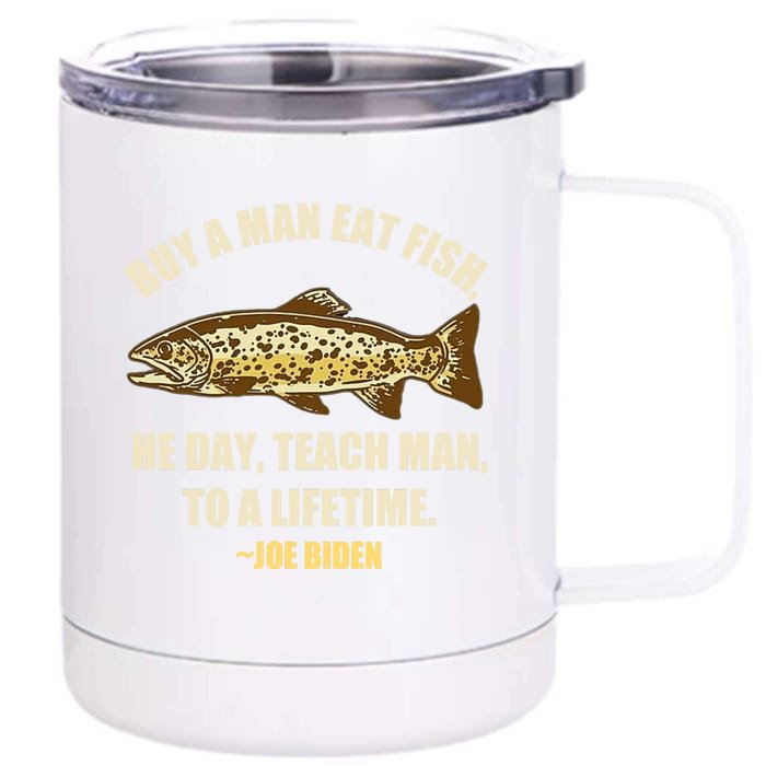 Buy A Man Eat Fish Joe Biden Front & Back 12oz Stainless Steel Tumbler Cup