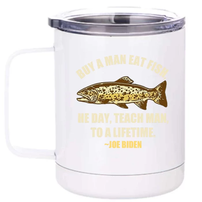 Buy A Man Eat Fish Joe Biden Front & Back 12oz Stainless Steel Tumbler Cup