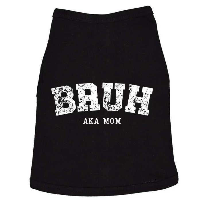 Bruh Aka Mom Funny Matching Family Doggie Tank