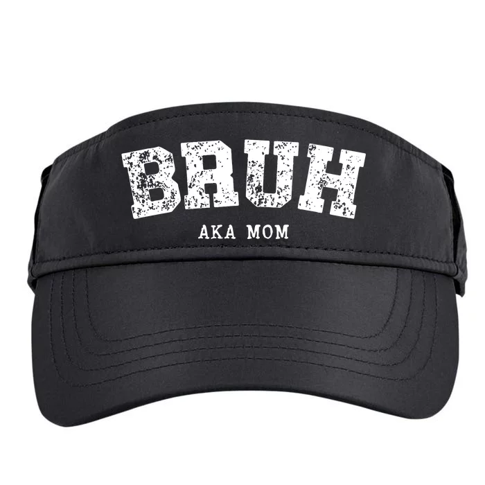 Bruh Aka Mom Funny Matching Family Adult Drive Performance Visor