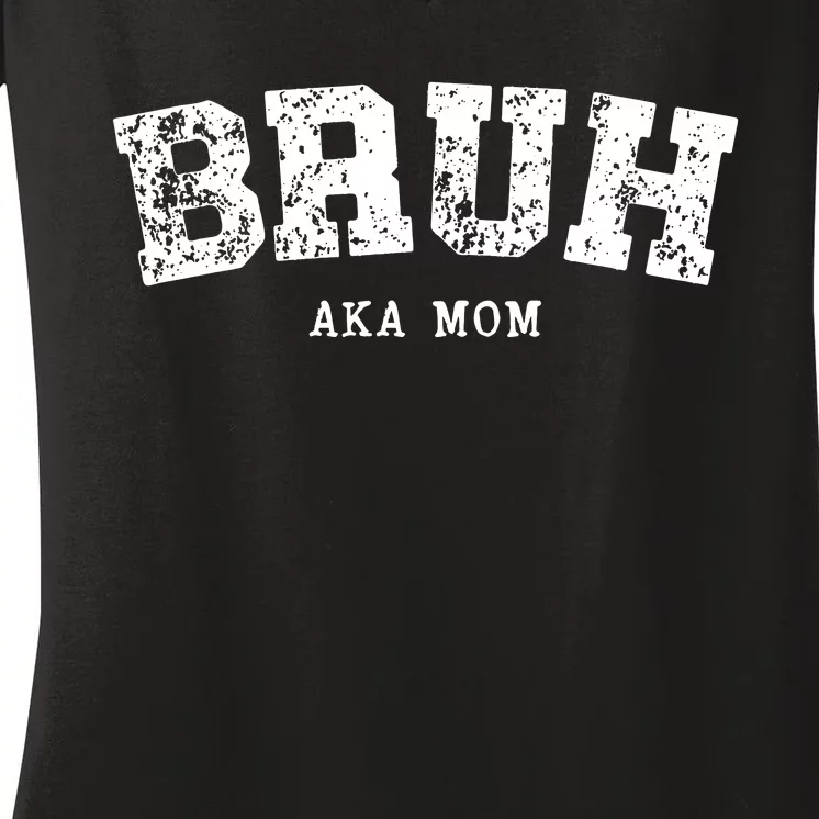 Bruh Aka Mom Funny Matching Family Women's V-Neck T-Shirt