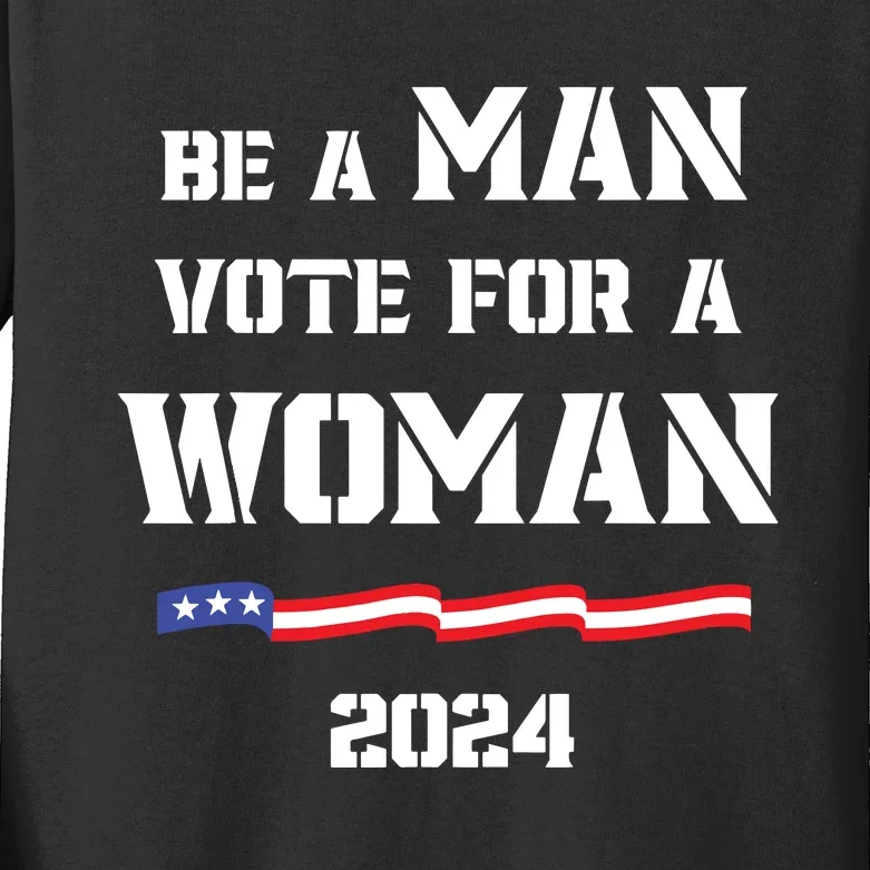 Be A Man Vote For A Woman Kamala Harris 2024 Walz Us Flag Kids Long Sleeve Shirt