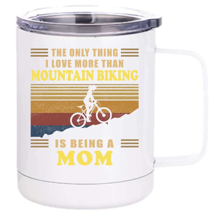 Being A Mom Mountain Biking Gift For Biker Bicyclist Riders Cool Gift Front & Back 12oz Stainless Steel Tumbler Cup