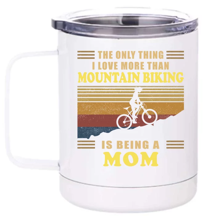 Being A Mom Mountain Biking Gift For Biker Bicyclist Riders Cool Gift Front & Back 12oz Stainless Steel Tumbler Cup