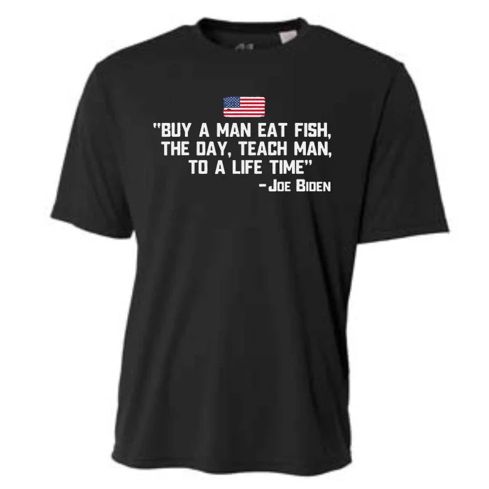 Buy A Man Eat Fish The Day Teach Man Joe Biden Quote Cooling Performance Crew T-Shirt