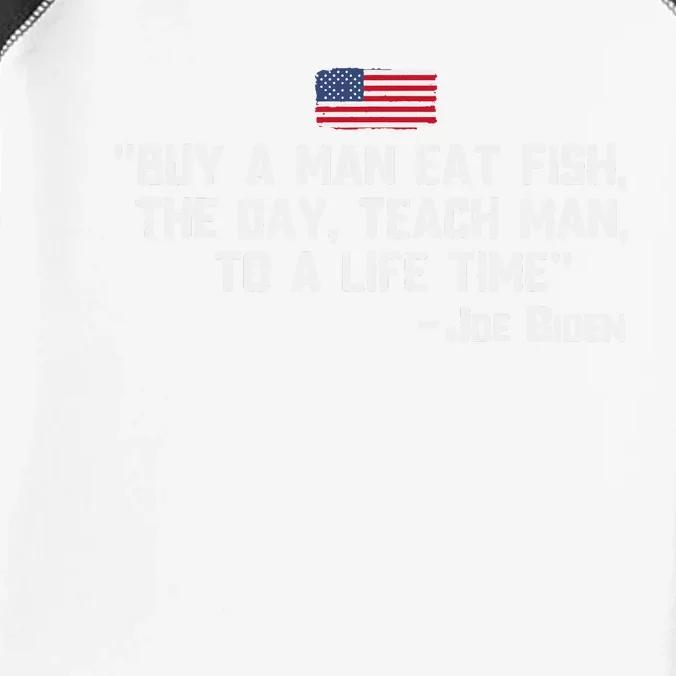 Buy A Man Eat Fish The Day Teach Man Joe Biden Quote Infant Baby Jersey Bodysuit