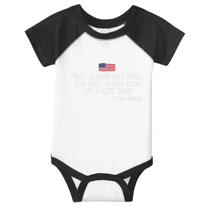 Buy A Man Eat Fish The Day Teach Man Joe Biden Quote Infant Baby Jersey Bodysuit