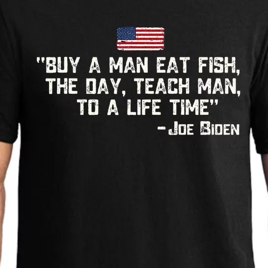 Buy A Man Eat Fish The Day Teach Man Joe Biden Pajama Set