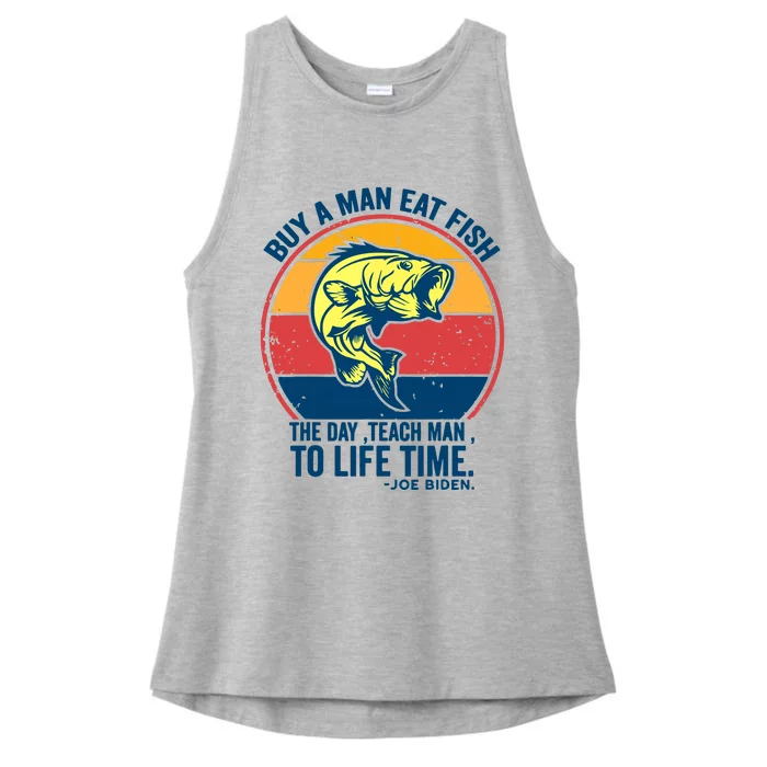 Buy A Man Eat Fish The Day Teach Man To Life Time Joe Biden Ladies Tri-Blend Wicking Tank