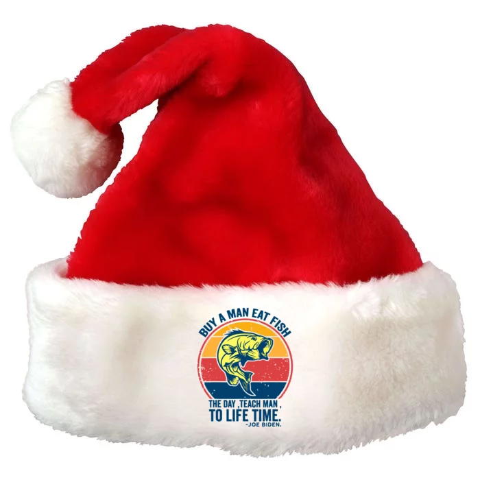 Buy A Man Eat Fish The Day Teach Man To Life Time Joe Biden Premium Christmas Santa Hat