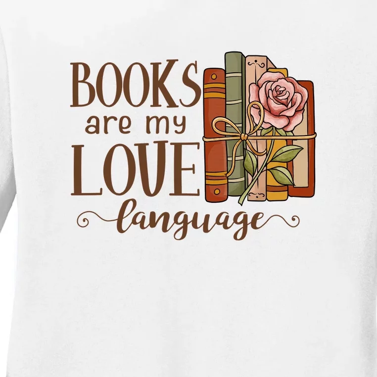 Book Are My Love Language Gift For Reading Books Ladies Long Sleeve Shirt