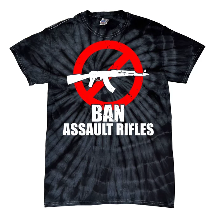 Ban Assault Rifles Gun Control Tie-Dye T-Shirt