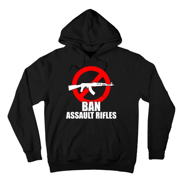 Ban Assault Rifles Gun Control Tall Hoodie