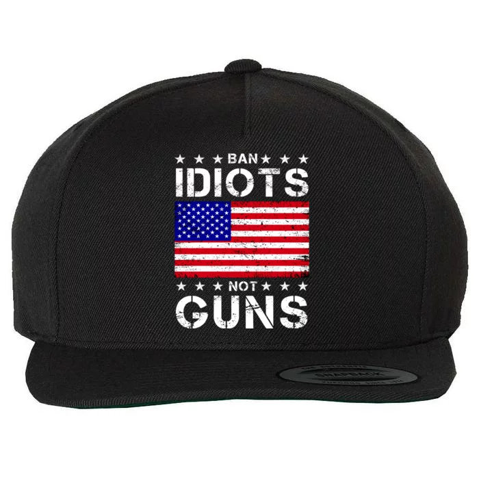 Ban Idiots Not Guns Wool Snapback Cap