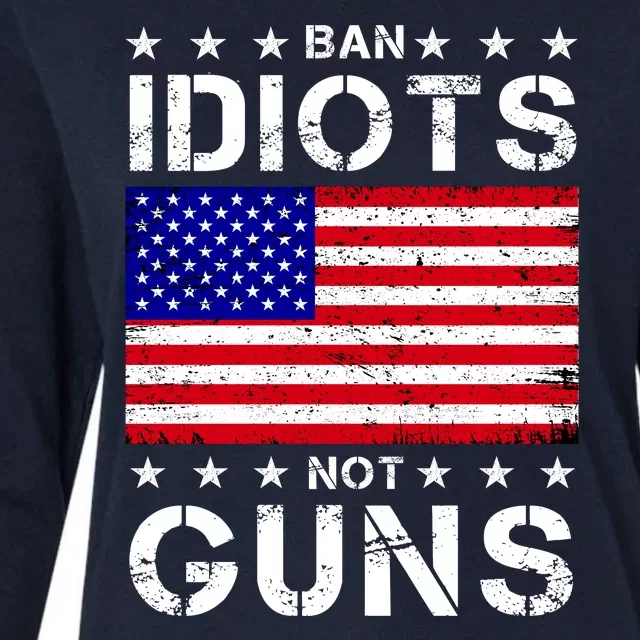 Ban Idiots Not Guns Womens Cotton Relaxed Long Sleeve T-Shirt