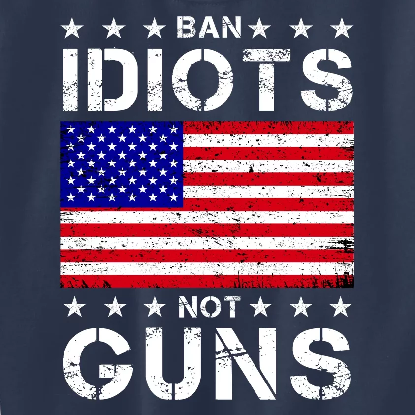 Ban Idiots Not Guns Kids Sweatshirt