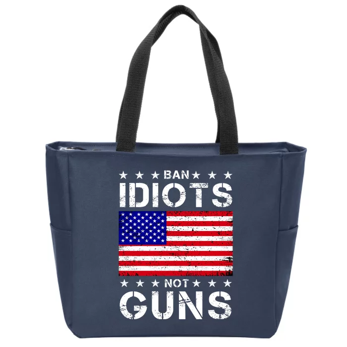 Ban Idiots Not Guns Zip Tote Bag