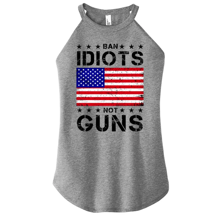 Ban Idiots Not Guns Women’s Perfect Tri Rocker Tank