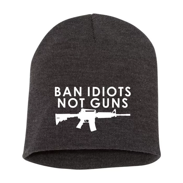 Ban Idiots Not Guns Gun Rights Logo Short Acrylic Beanie