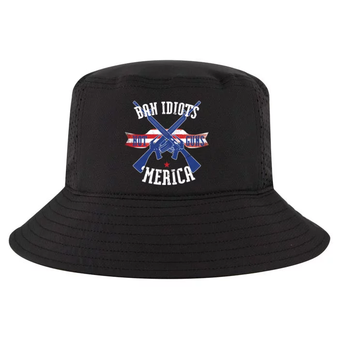 Ban Idiots Not Guns Merica Cool Comfort Performance Bucket Hat