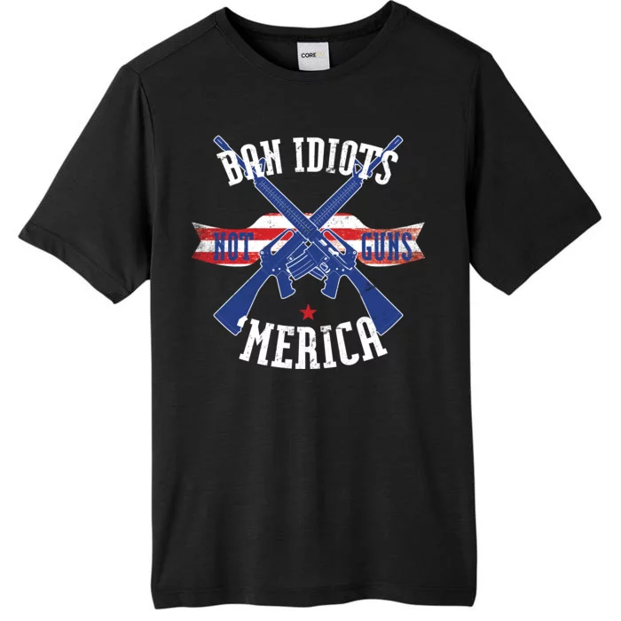 Ban Idiots Not Guns Merica ChromaSoft Performance T-Shirt