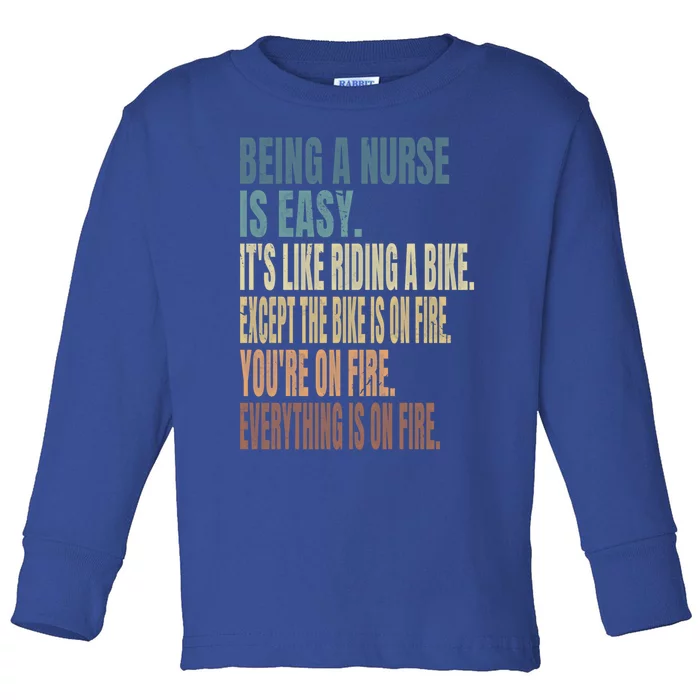 Being A Nurse Is Easy Rn Nurselife Funny Sarcastic Nurse Gift Toddler Long Sleeve Shirt