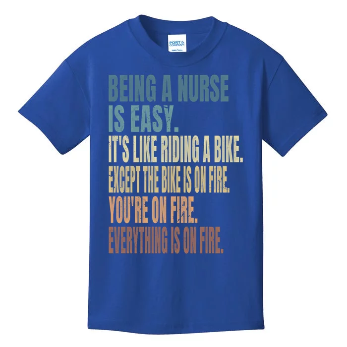 Being A Nurse Is Easy Rn Nurselife Funny Sarcastic Nurse Gift Kids T-Shirt