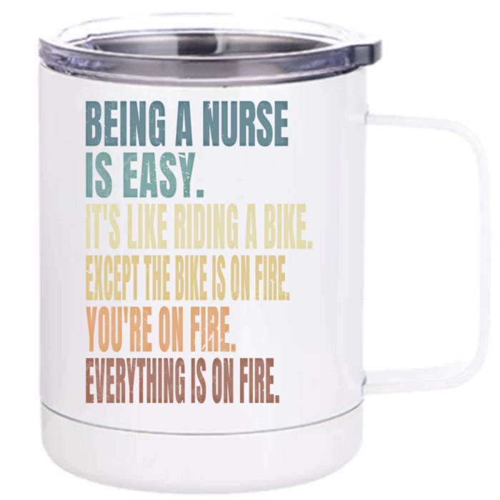 Being A Nurse Is Easy Rn Nurselife Funny Sarcastic Nurse Gift Front & Back 12oz Stainless Steel Tumbler Cup