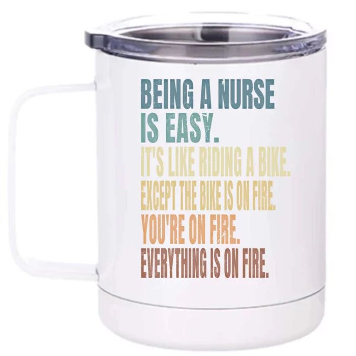 Being A Nurse Is Easy Rn Nurselife Funny Sarcastic Nurse Gift Front & Back 12oz Stainless Steel Tumbler Cup