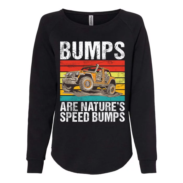 Bumps Are Nature’S Speed Bumps Offroad Gift Womens California Wash Sweatshirt