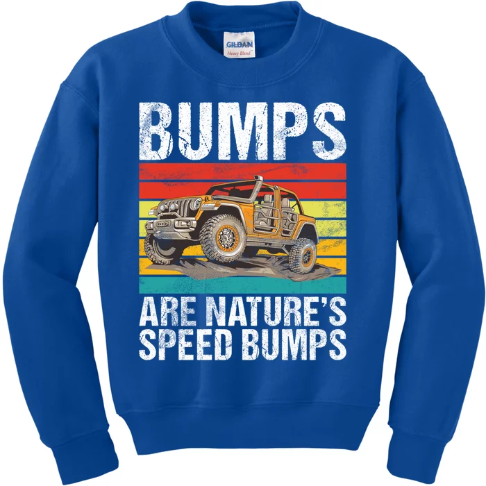 Bumps Are Nature’S Speed Bumps Offroad Gift Kids Sweatshirt