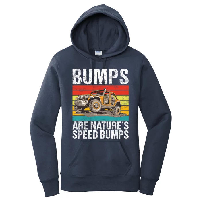 Bumps Are Nature’S Speed Bumps Offroad Gift Women's Pullover Hoodie