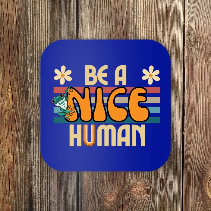 Be A Nice Hu Retro Kindness Great Gift Coaster