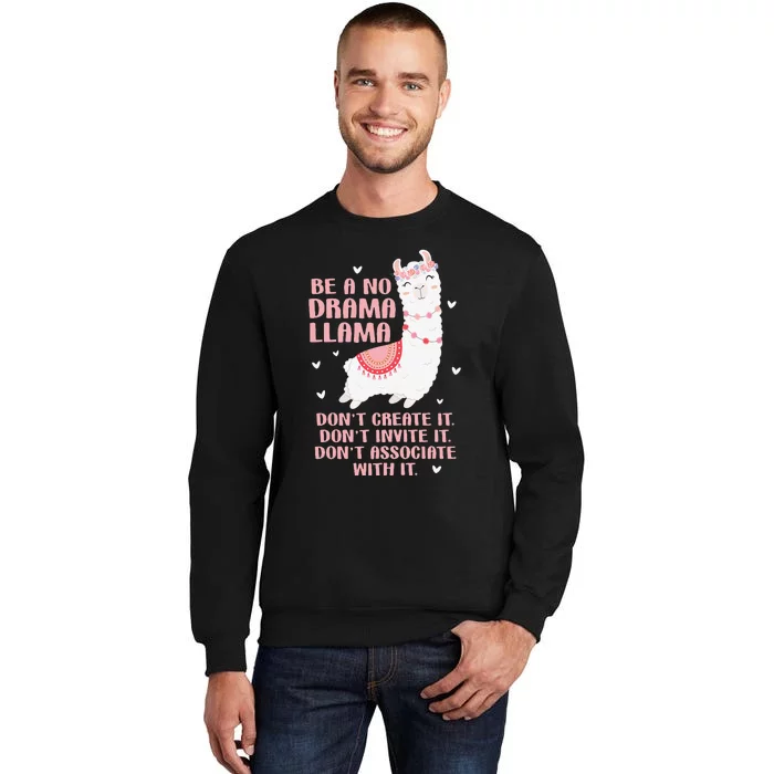 Be A No Drama Llama Alpaca Animal Lovers Tall Sweatshirt