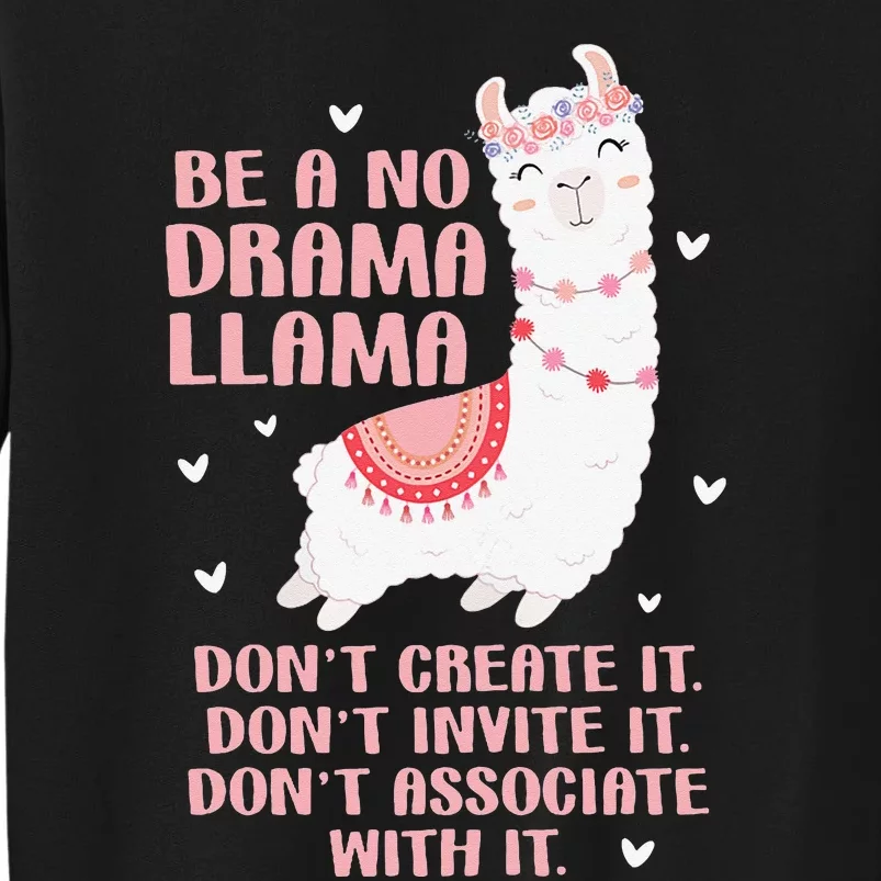 Be A No Drama Llama Alpaca Animal Lovers Tall Sweatshirt