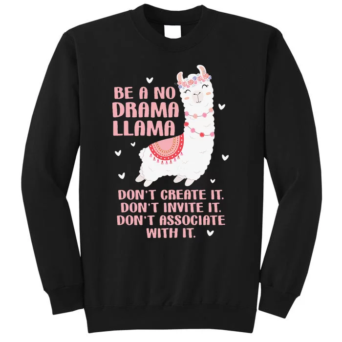 Be A No Drama Llama Alpaca Animal Lovers Tall Sweatshirt