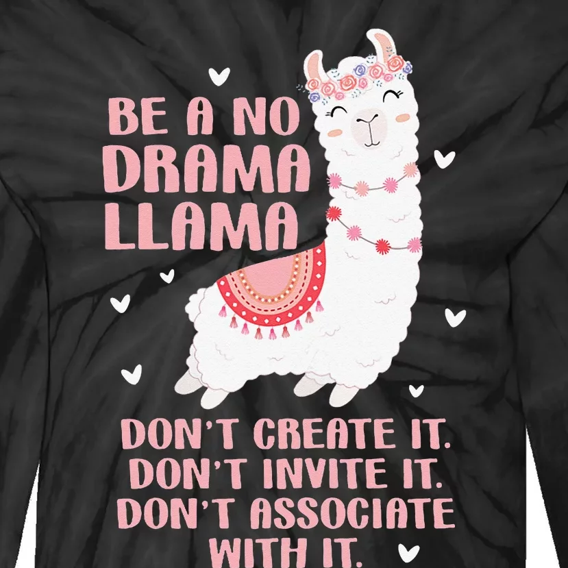 Be A No Drama Llama Alpaca Animal Lovers Tie-Dye Long Sleeve Shirt