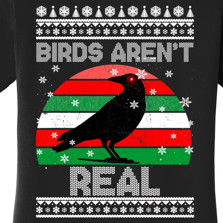 Bird Are Not Real Conspiracy Ugly Christmas Sweater Women's T-Shirt