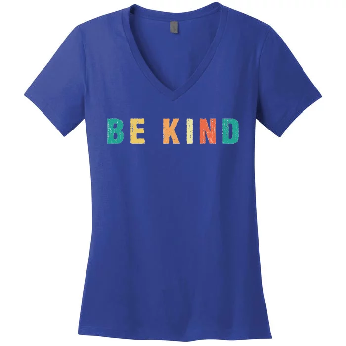 Be A Nice Human Be Kind Women Inspirational Kindness Women's V-Neck T-Shirt