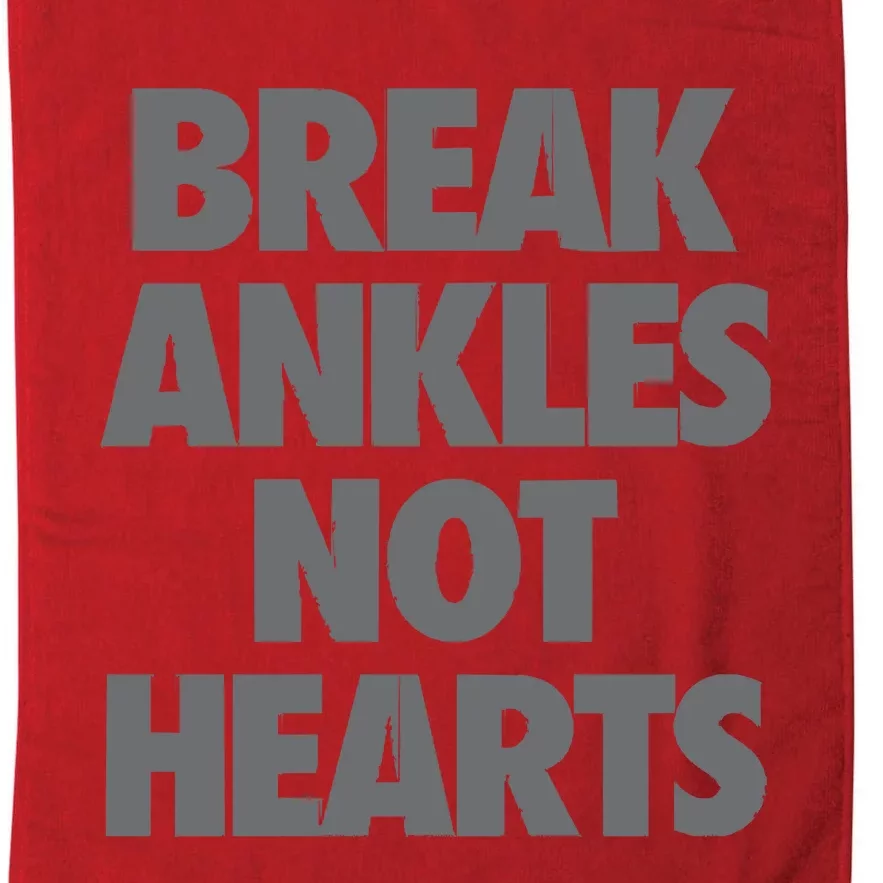 Break Ankles Not Hearts Platinum Collection Golf Towel