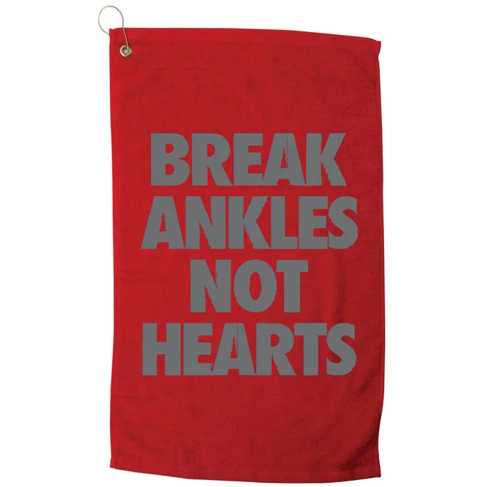 Break Ankles Not Hearts Platinum Collection Golf Towel