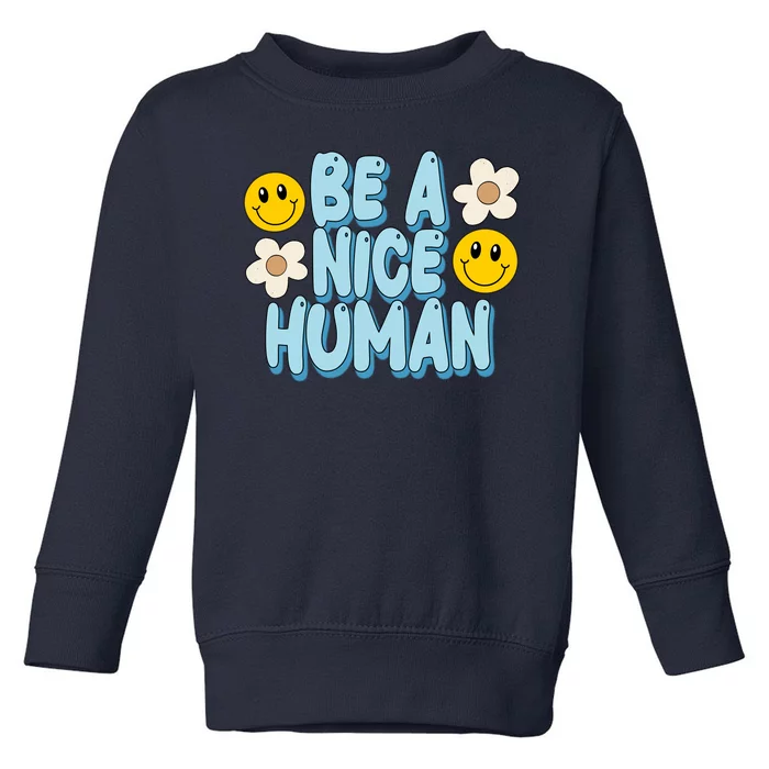 Be A Nice Human Cute Smile Retro Toddler Sweatshirt