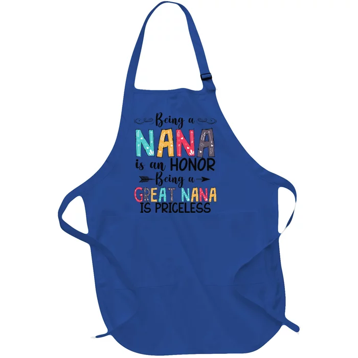 Being A Nana Is An Honor Being A Great Nana Is Priceless Full-Length Apron With Pocket