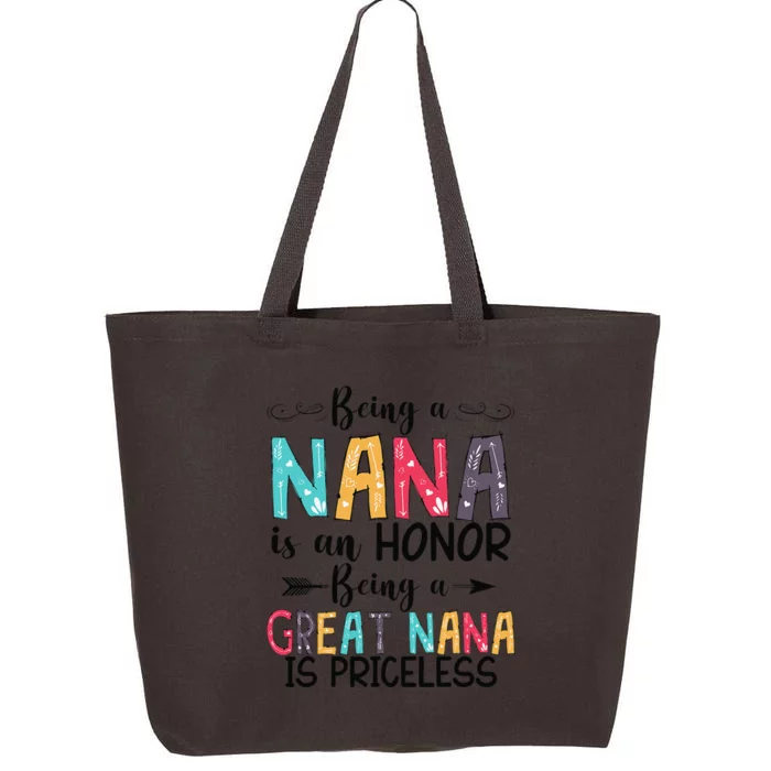 Being A Nana Is An Honor Being A Great Nana Is Priceless 25L Jumbo Tote