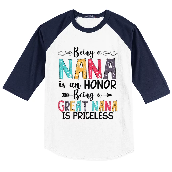 Being A Nana Is An Honor Being A Great Nana Is Priceless Baseball Sleeve Shirt