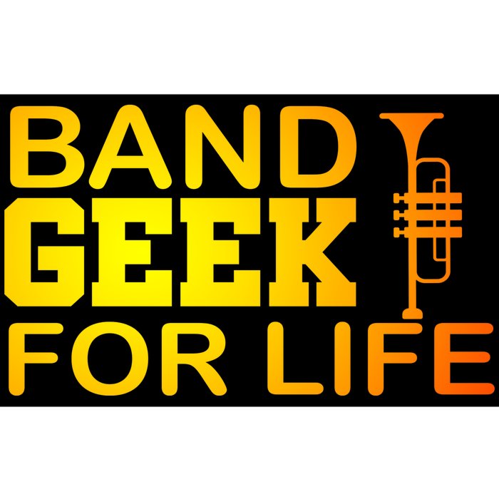 Band Geek For Life Bumper Sticker