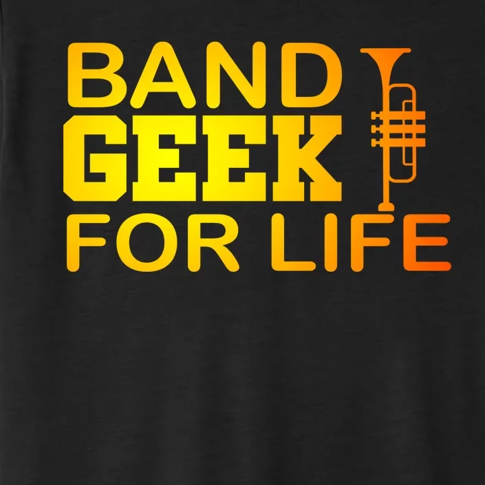 Band Geek For Life ChromaSoft Performance T-Shirt