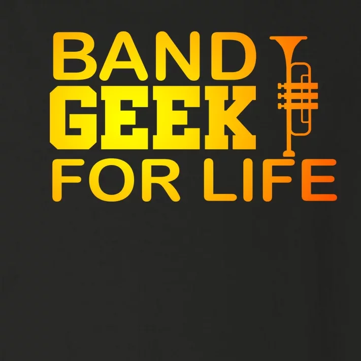 Band Geek For Life Toddler Long Sleeve Shirt